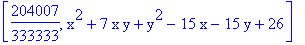 [204007/333333, x^2+7*x*y+y^2-15*x-15*y+26]